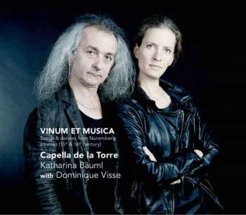 Album Capella De La Torre: Vinum Et Musica - Songs & Dances From Nuremberg Sources