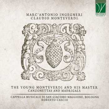 CD Claudio Monteverdi: The Young Monteverdi And His Master - Canzonettas And Madrigals