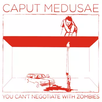 Caput Medusae: You Can't Negotiate With Zombies