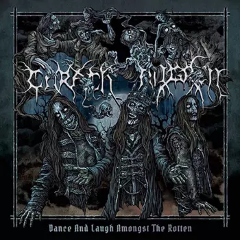 Dance And Laugh Amongst The Rotten