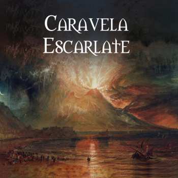 LP Caravela Escarlate: III
