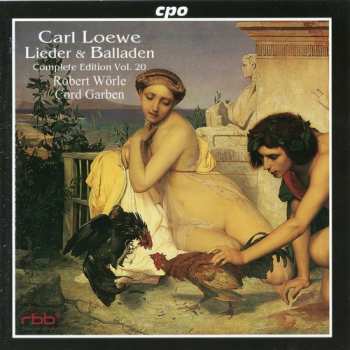 Album Carl Loewe: Lieder & Balladen - Complete Edition Vol. 20