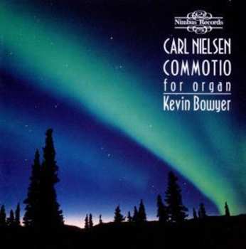 Album Niels Wilhelm Gade: Nielsen • Commotio (Danish Organ Works)