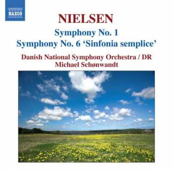CD Michael Schønwandt: Symphony No. 1 • Symphony No. 6 "Sinfonia Semplice"