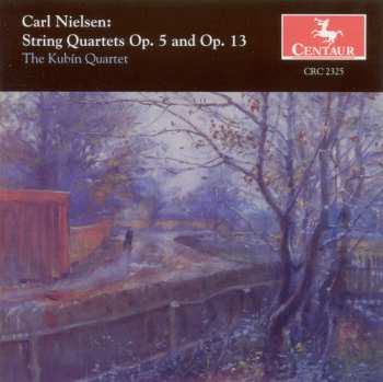 Album Carl Nielsen: String Quartets Op 5 And Op. 13