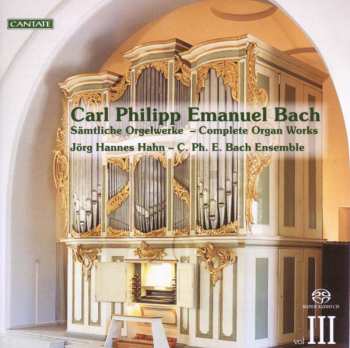 Album Carl Philipp Emanuel Bach: Complete Organ Works Vol. III