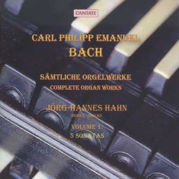 Album Carl Philipp Emanuel Bach: Sämtliche Orgelwerke (Vol.1)