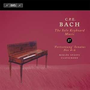 CD Carl Philipp Emanuel Bach: 'Fortsetzung' Sonatas Nos. 4-6