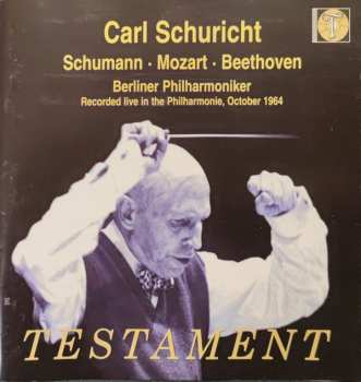 Album Robert Schumann: Carl Schuricht Conducts Schumann / Mozart / Beethoven