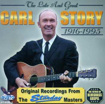 Album Carl Story: The Late And Great Carl Story (1916-1995)