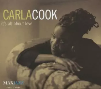 Carla Cook: It's All About Love