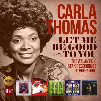 4CD/Dobozkészlet Carla Thomas: Let Me Be Good To You (The Atlantic & Stax Recordings 1960-1968)