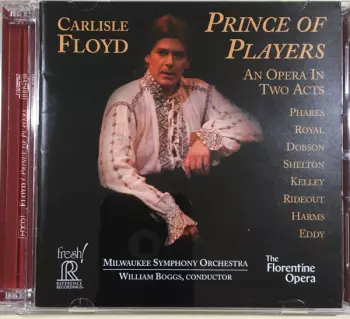 Kate Royal: Prince Of Players: An Opera In Two Acts