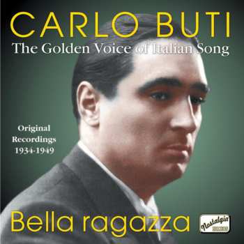 Album Carlo Buti: Bella Ragazza - Original Recordings 1934-1949
