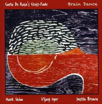 Album Carlo De Rosa's Cross-Fade: Brain Dance