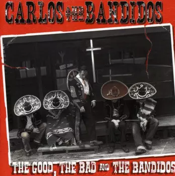 The Good, The Bad And The Bandidos