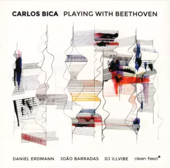 Carlos Bica: Playing With Beethoven