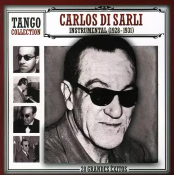 Carlos Di Sarli: Instrumental (1928-1931) 20 Grandes Éxitos