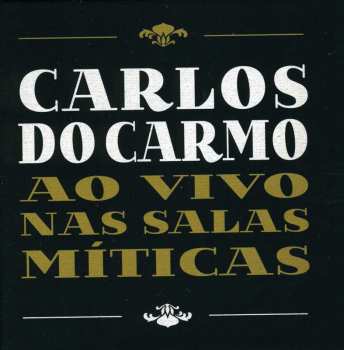 Album Carlos Do Carmo: Ao Vivo Nas Salas Míticas
