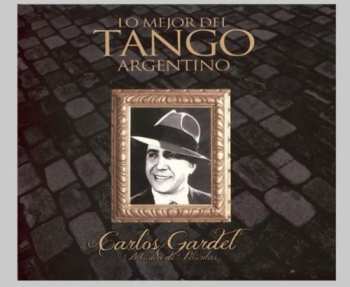 Album Carlos Gardel: Lo Mejor Del Tango Argentino