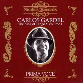 Album Carlos Gardel: The King Of Tango • Volume 1