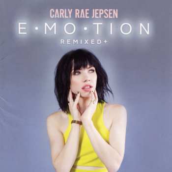 CD Carly Rae Jepsen: E•MO•TION Remixed +