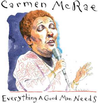 Album Carmen McRae: Everything A Good Man Needs