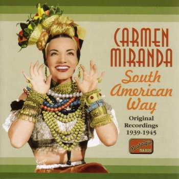 Album Carmen Miranda: South American Way (Original Recordings 1939-1945)