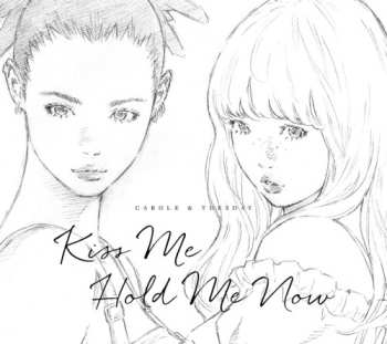 Album Carole & Tuesday: Kiss Me / Hold Me Now