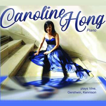 Album Caroline Hong: Plays Vine, Gershwin, Kennison