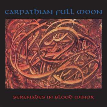 CD Carpathian Full Moon: Serenades In Blood Minor