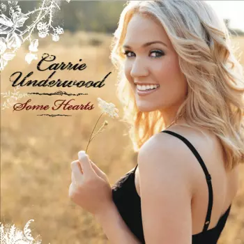 Carrie Underwood: Some Hearts