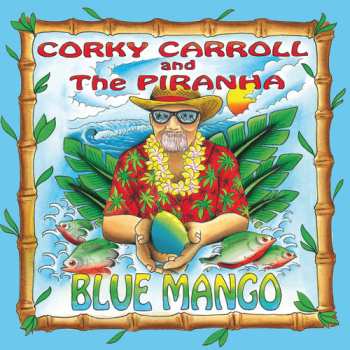Album Carroll,corky / Piranha: Blue Mango