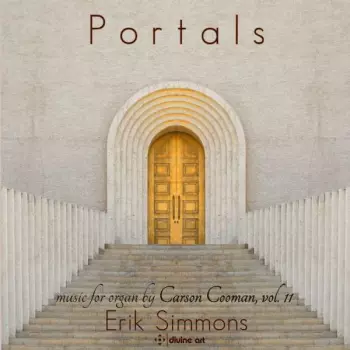 Carson Cooman: Portals: Music For Organ By Carson Cooman