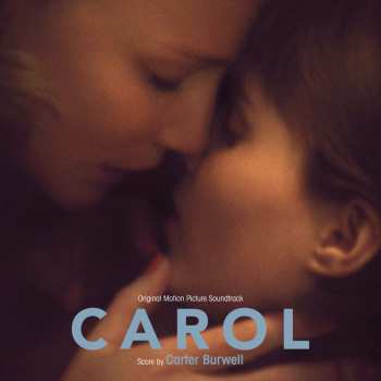 CD Carter Burwell: Carol (Original Motion Picture Soundtrack)
