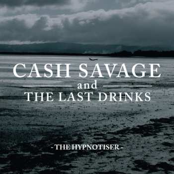 Album Cash Savage And The Last Drinks: The Hypnotiser