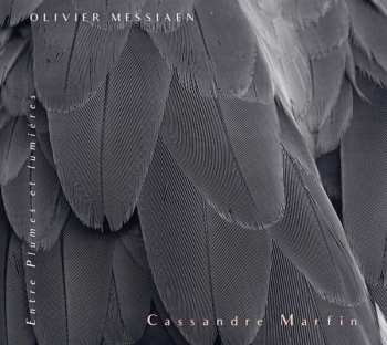 CD Olivier Messiaen: Entre Plumes Et Lumières  