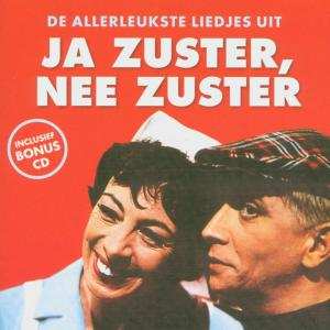 2CD Cast Of "Ja Zuster, Nee Zuster": De Allerleukste Liedjes Uit Ja Zuster, Nee Zuster - Originele Versies Uit De VARA televisie Serie