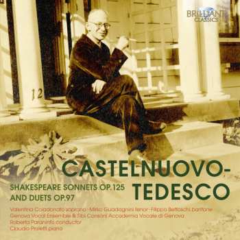Album Mario Castelnuovo Tedesco: Shakespeare Sonnets Op. 125 And Duets Op. 97