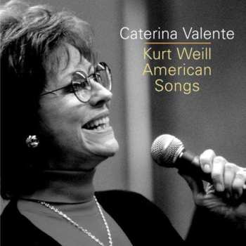 CD Caterina Valente: Kurt Weill - American Songs