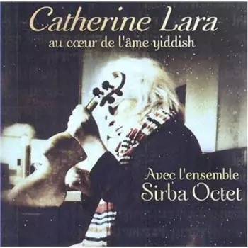 Catherine Lara: Au Cœur De L'Âme Yiddish
