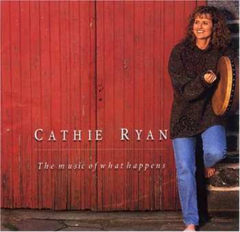 Album Cathie Ryan: The Music Of What Happens