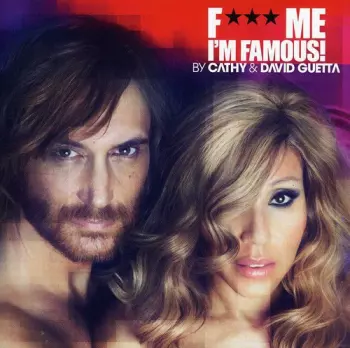 F*** Me I'm Famous! - Ibiza Mix 2012