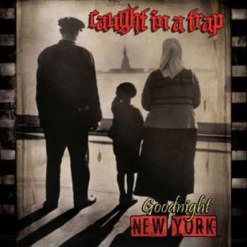 CD Caught In A Trap: Goodnight New York