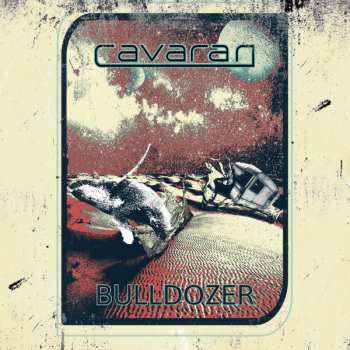 Album Cavaran: Bulldozer