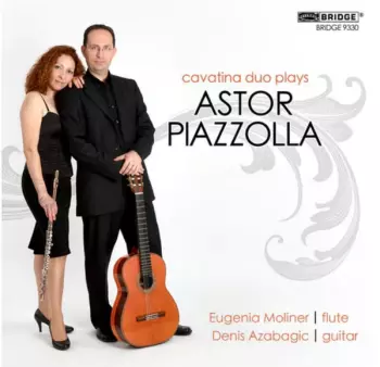 Astor Piazzolla: Cavatina Duo Plays Astor Piazzolla