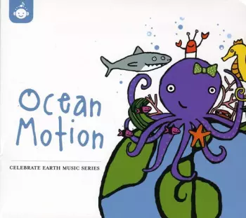 Celebrate Earth: Ocean Motion / Various: Celebrate Earth: Ocean Motion