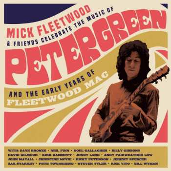 2CD Mick Fleetwood & Friends: Celebrate The Music Of Peter Green And The Early Years Of Fleetwood Mac