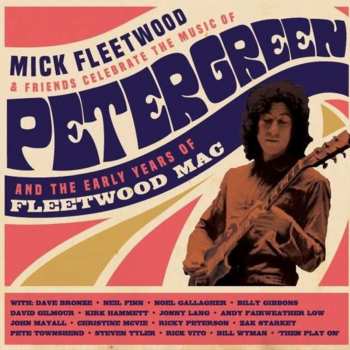 2CD/Blu-ray Mick Fleetwood & Friends: Celebrate The Music Of Peter Green And The Early Years Of Fleetwood Mac