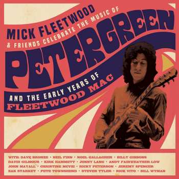 4LP Mick Fleetwood & Friends: Celebrate The Music Of Peter Green And The Early Years Of Fleetwood Mac
